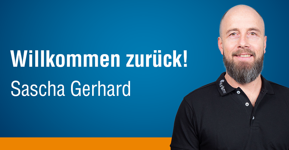 Sascha Gerhard ist wieder zurück!
